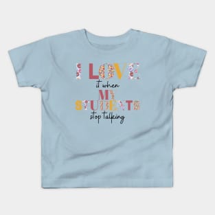 I love it when my students stop talking- teacher shirt burgandy yellow dark Kids T-Shirt